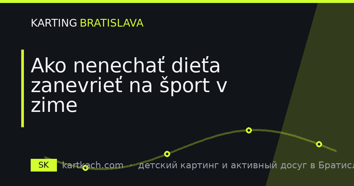 Ako nenechať dieťa zanevrieť na šport v zime