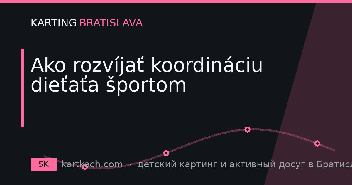 Ako rozvíjať koordináciu dieťaťa športom