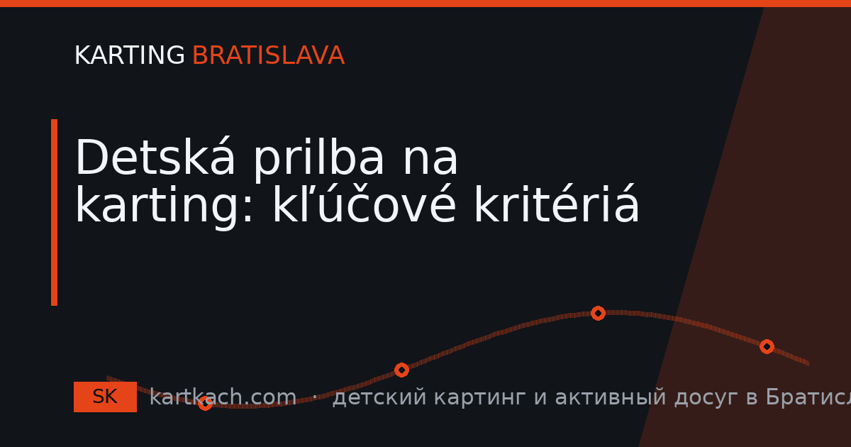 Detská prilba na karting: kľúčové kritériá