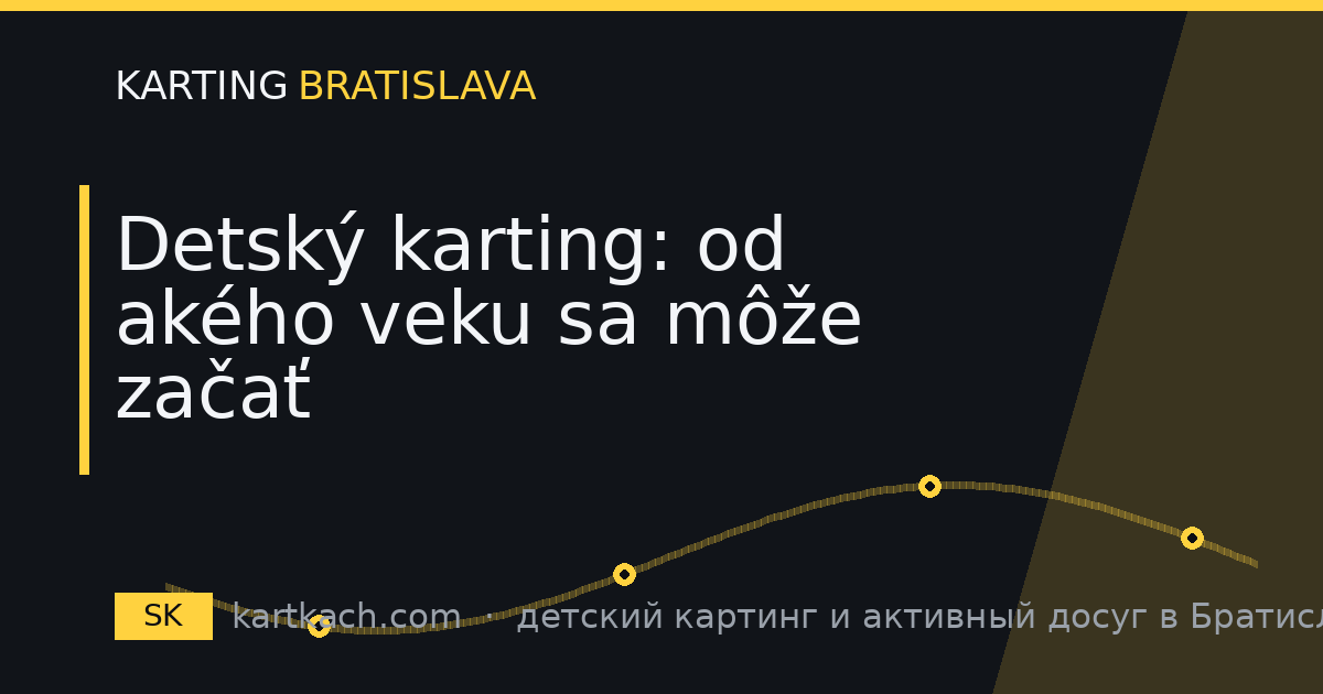 Detský karting: od akého veku sa môže začať