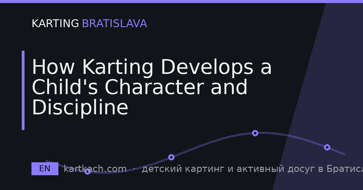 How Karting Develops a Child's Character and Discipline