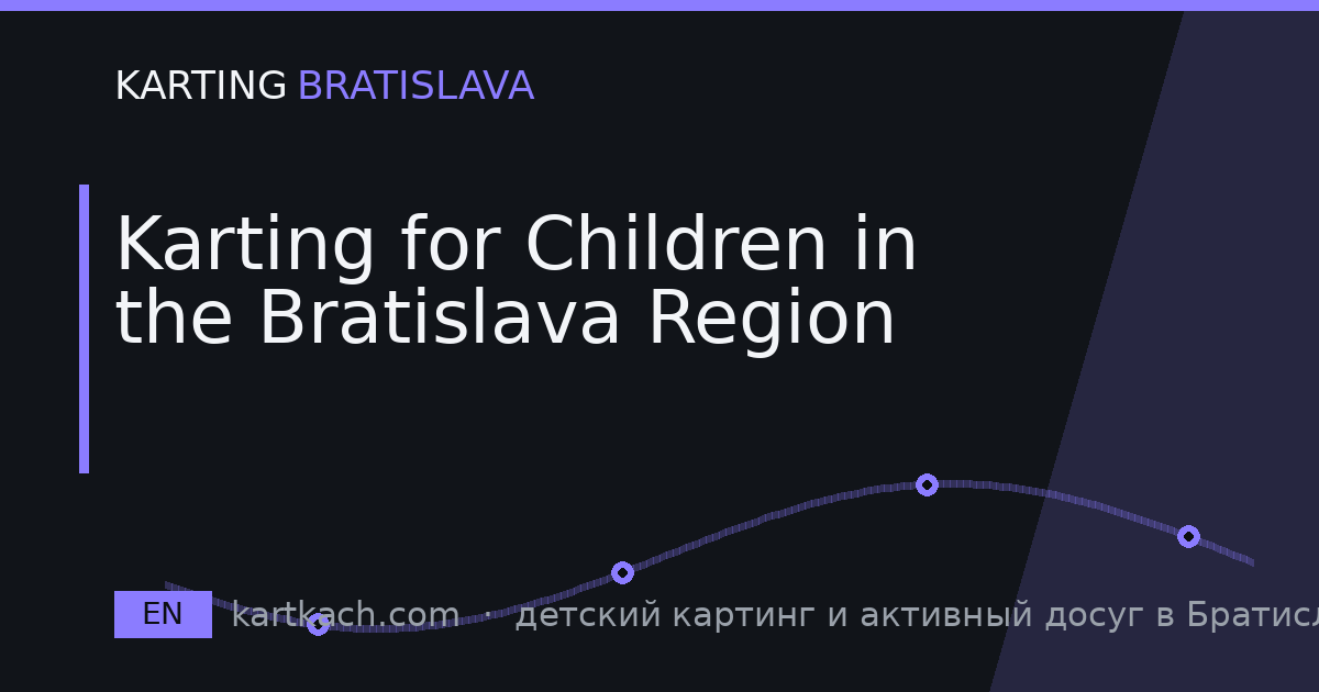 Karting for Children in the Bratislava Region