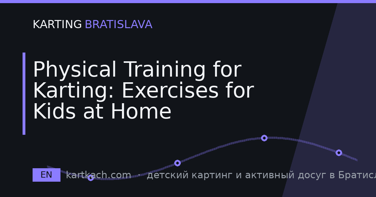 Physical Training for Karting: Exercises for Kids at Home