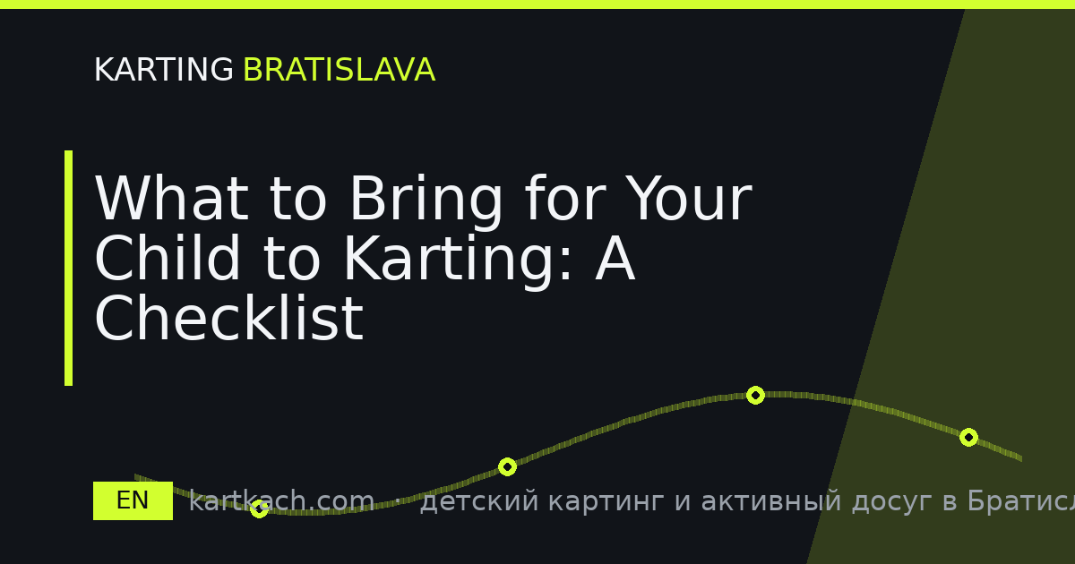 What to Bring for Your Child to Karting: A Checklist