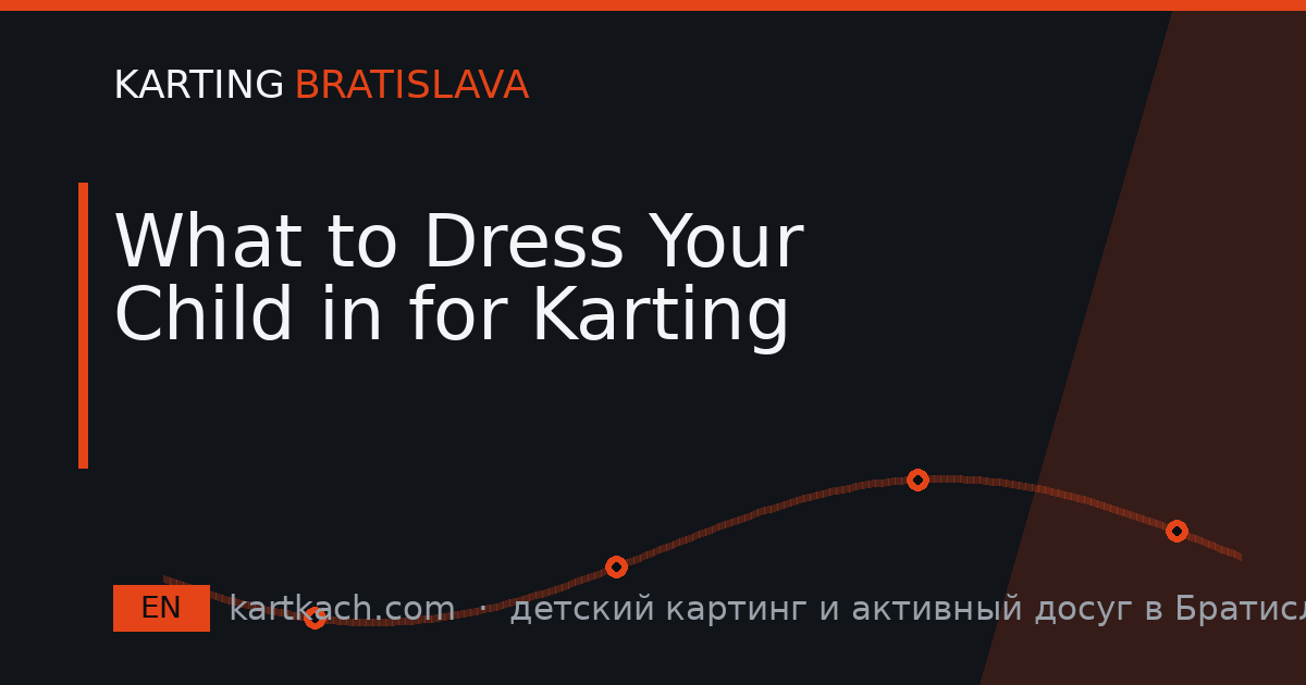 What to Dress Your Child in for Karting