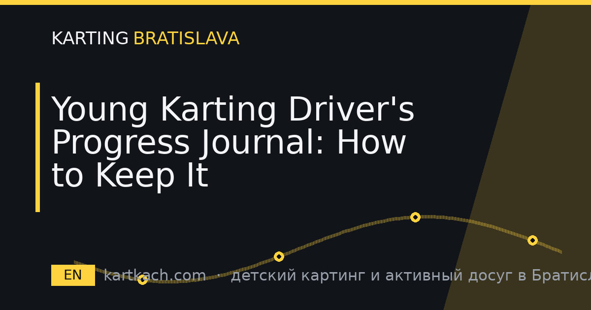 Young Karting Driver's Progress Journal: How to Keep It